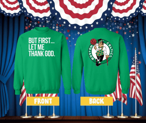 Joe Mazzulla Celtics But First Let Me Thank God Longsleeve