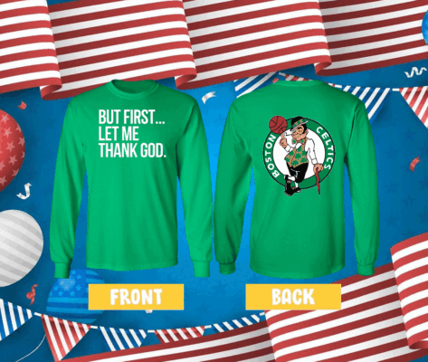 Joe Mazzulla Celtics But First Let Me Thank God Tee Shirt