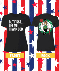 Joe Mazzulla Celtics But First Let Me Thank God Women Shirt