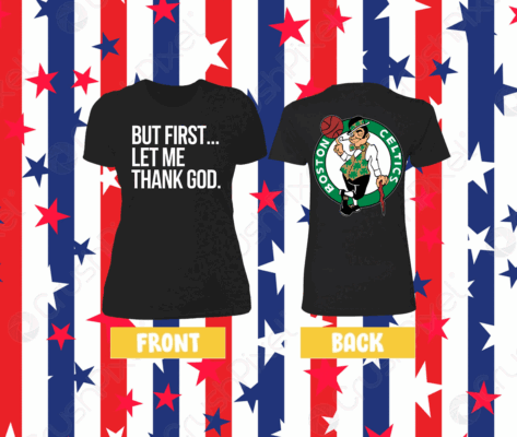 Joe Mazzulla Celtics But First Let Me Thank God Women Shirt