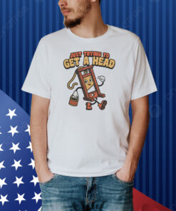 Just trying to get a head Shirt