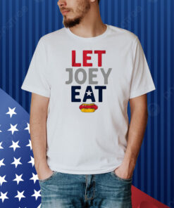 Let Joey eat hot dog Shirt