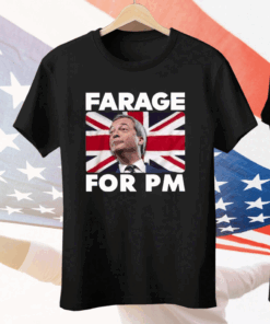 Nigel Farage Farage For Pm Britain Flag Tee Shirt