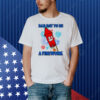 Official Bad Day To Be A Firework Shirt