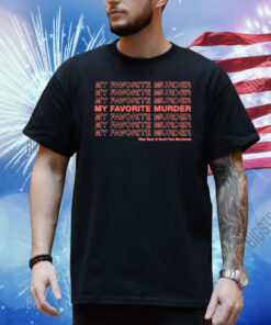 Official Ssdgm Thank You My Favorite Murder Stay Sexy And Don’t Get Murdered Shirt