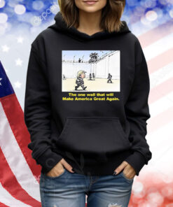 Official Trump The One Wall That Will Make America Great Again Shirt