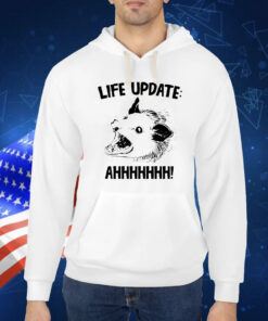 Opossum life update ahh Shirt