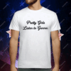 Pretty Girls Listen To Gunna Tee Shirt