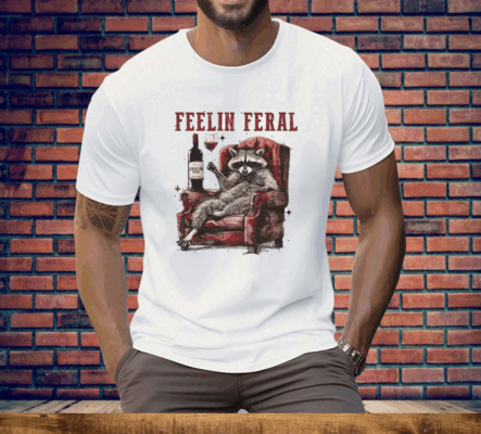 Racoon Feelin Feral Tee Shirt