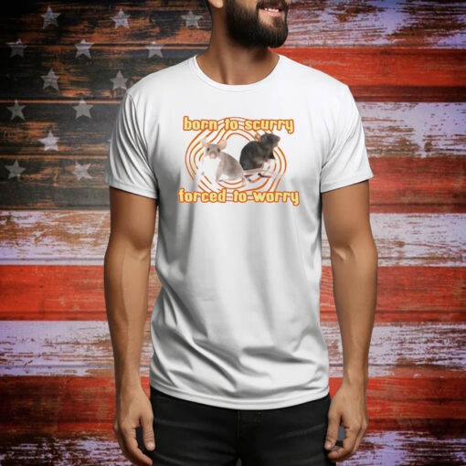 Rat born to scurry Tee Shirt