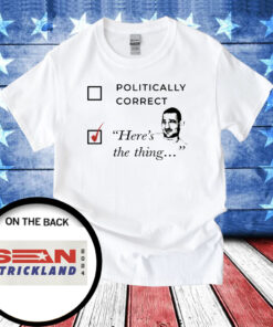 Sean Strickland 2024 Here’s The Thing T-Shirt