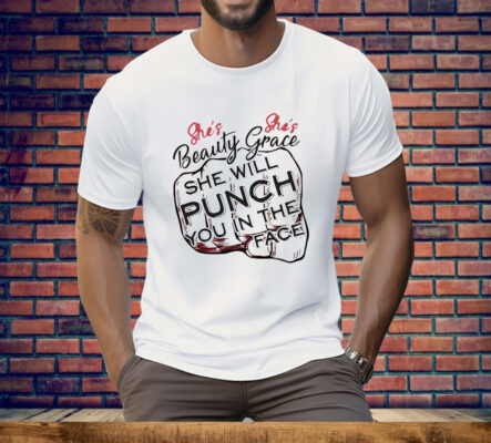 She will punch you in the face Tee Shirt