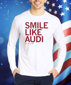 Smile like Audi Crooks Shirt