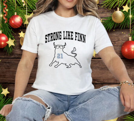 Strong like finn 21 Tee Shirt
