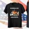 Eyecandyusa Normalize Girlhood Tee Shirt