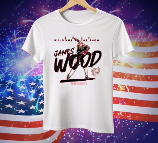 Welcome To The Show Of James Wood Washington Nationals Tee Shirt