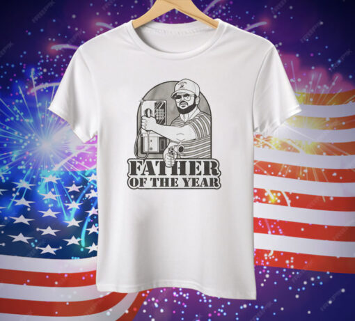 Father Of The Year Tee Shirt