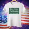 Don Valley Parking Lot Next Exit 5 Hrs Tee Shirt