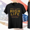 The High Life Lounge Tee Shirt