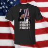 Trump FIGHT FIGHT FIGHT T-Shirt