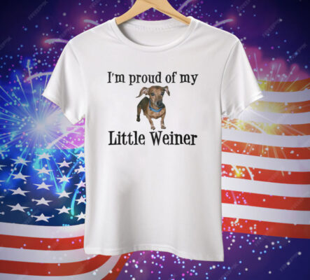I'm Proud Of My Little Weiner Dog Tee Shirt