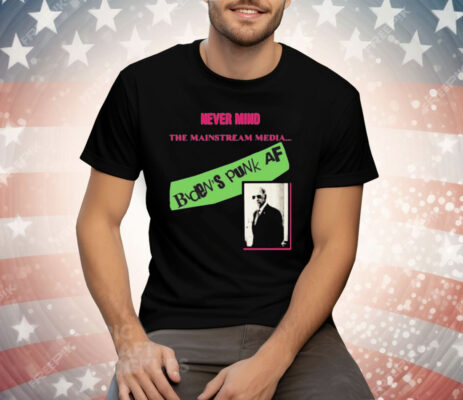 Never Mind The Mainstream Media Biden’s Punk Af Tee Shirt