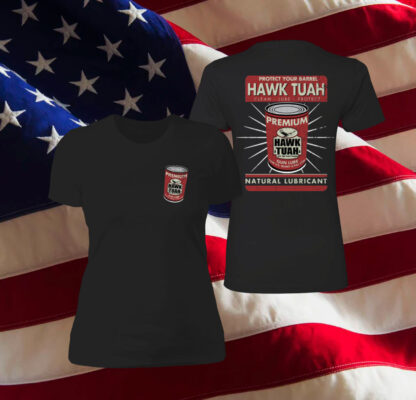 Protect Your Barrel Hawk Tuah Clean Lube Protect Natural Lubricant Sweatshirt