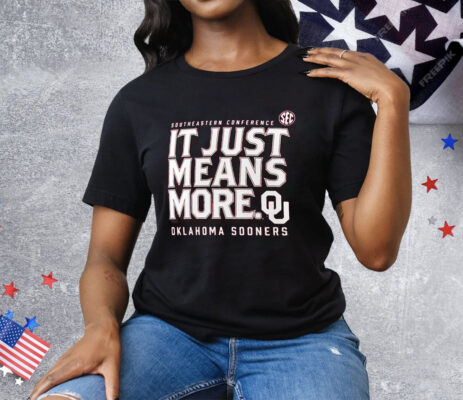 Oklahoma Sooners Fanatics Sec It Just Means More Tee Shirt