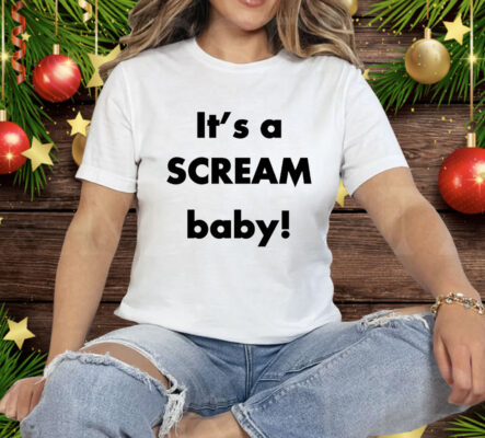 It’s a scream baby Tee Shirt