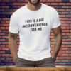 Angel Reese This Is A Big Inconvenience For Me Tee Shirt