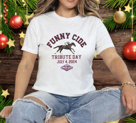 Funny Cide Tribute Day 2024 Tee Shirt