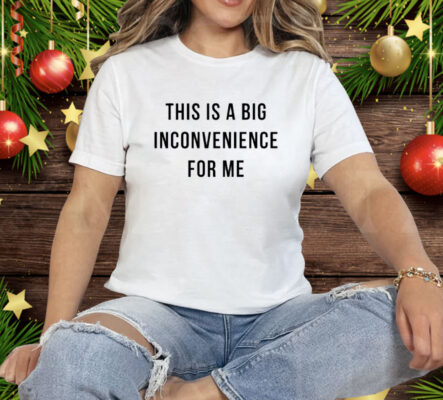 Angel Reese This Is A Big Inconvenience For Me Tee Shirt