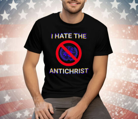 I Hate The Antichrist Tee Shirt