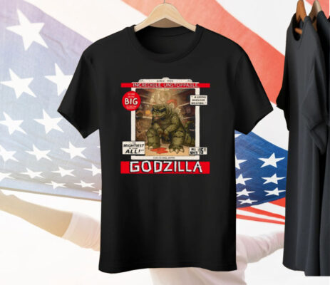 Incredible Unstoppable Godzilla Tee Shirt
