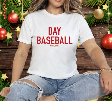 DAY BASEBALL BY NISEI LOUNGE Tee Shirt