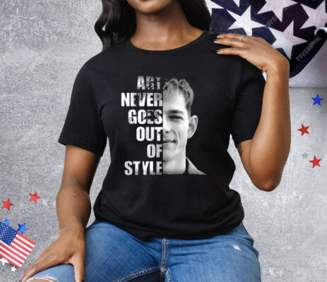 Donaldson Art Never Goes Out Of Style T-Shirt