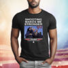Trump Shooting Makes Me Stronger T-Shirt