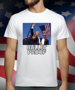 Trump Shot Assassination Attempt Bullet Proof Fist Raised T-Shirt