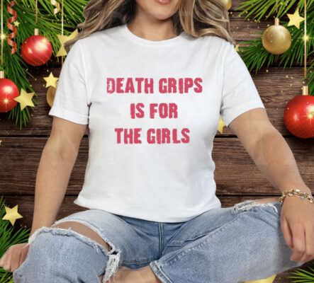 Death Grips Is For The Girls Tee Shirt