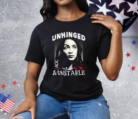 Unhinged And Unstable AOC Tee Shirt