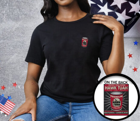 Protect Your Barrel Hawk Tuah Clean Lube Protect Natural Lubricant Tee Shirt