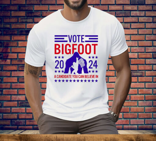 Vote Bigfoot a candidate you can believe in Tee Shirt