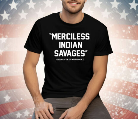 Joseph M Pierce Merciless Indian Savages Tee Shirt