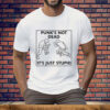 Punk's Not Dead It's Just Stupid Tee Shirt
