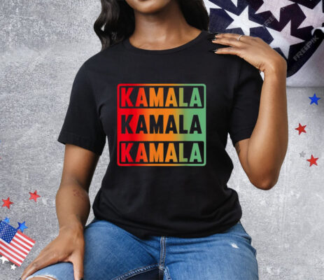 Kamala Kamala Kamala Tee Shirt