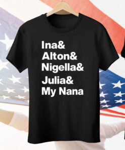 Mary Berg Ina Alton Nigella Julia My Nana Tee Shirt