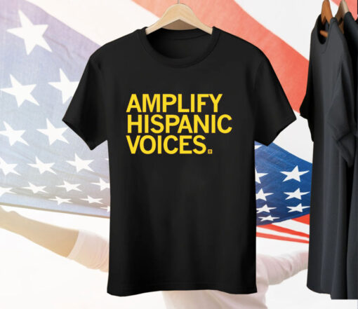 Amplify Hispanic Voices Tee Shirt