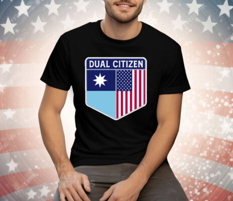 Dual Citizen Of Minnesota And The USA Tee Shirt