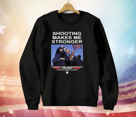 Trump Shooting Makes Me Stronger T-Shirt