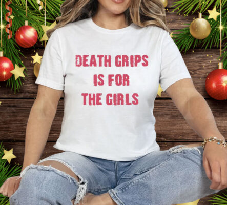 Death Grips Is For The Girls Tee Shirt